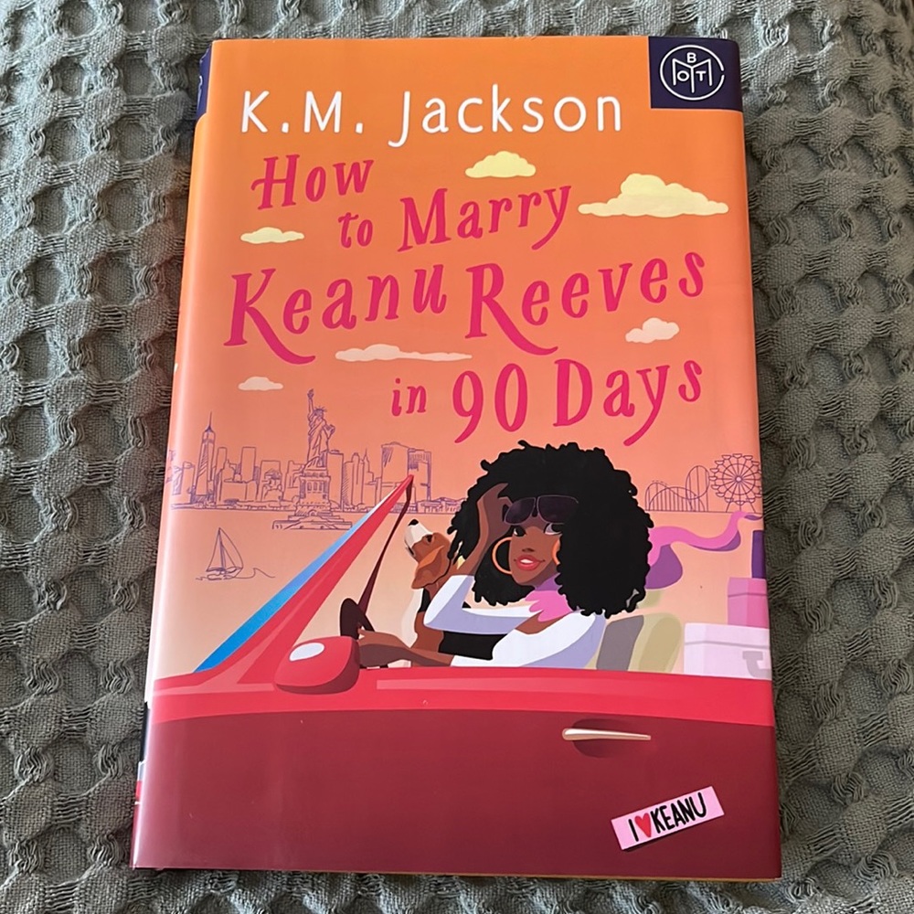 How to Marry Keanu Reeves in 90 Days by K. M. Jackson Hard Cover Book